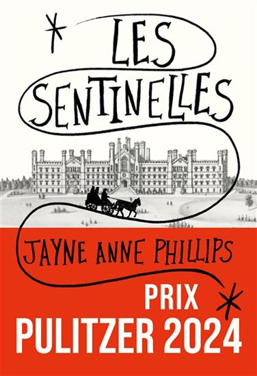 Les Sentinelles - JAYNE ANNE PHILLIPS