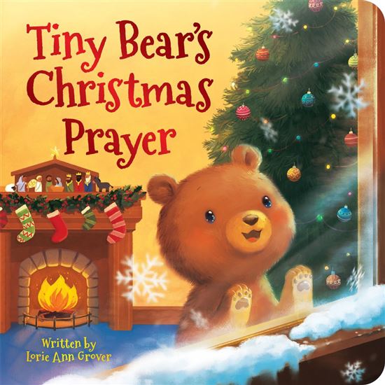 Tiny Bear&#39;s Christmas Prayer - LORIE ANN GROVER