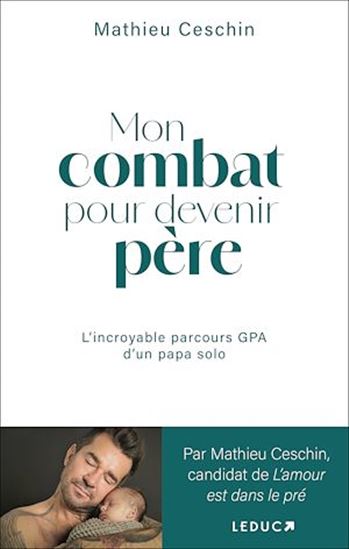 Mon combat pour devenir père - MATHIEU CESCHIN