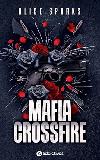 Mafia crossfire - ALICE SPARKS