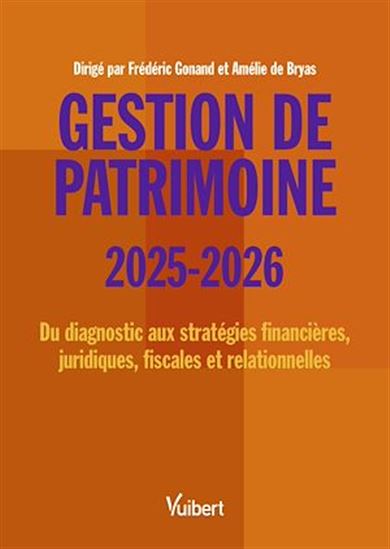 Gestion de patrimoine 2025 / 2026 - AMÉLIE BRYAS - FRÉDÉRIC GONAND