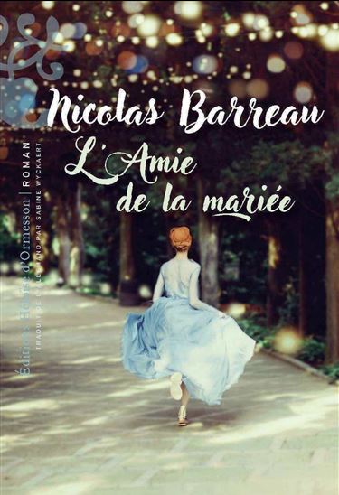 L&#39;Amie de la mariée - NICOLAS BARREAU