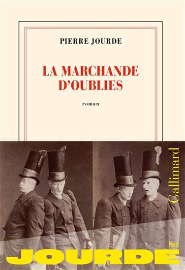 La Marchande d&#39;oublies - PIERRE JOURDE