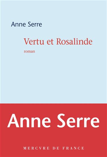 Vertu et Rosalinde - ANNE SERRE