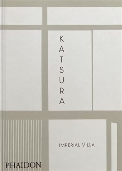 Katsura: Imperial Villa - ARATA ISOZAKI