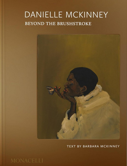 Danielle McKinney: Beyond the Brushstroke - DANIELLE MCKINNEY