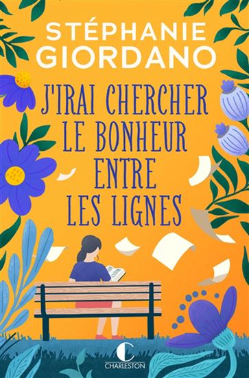 J&#39;irai chercher le bonheur entre les lignes - STÉPHANIE GIORDANO ASSANTE