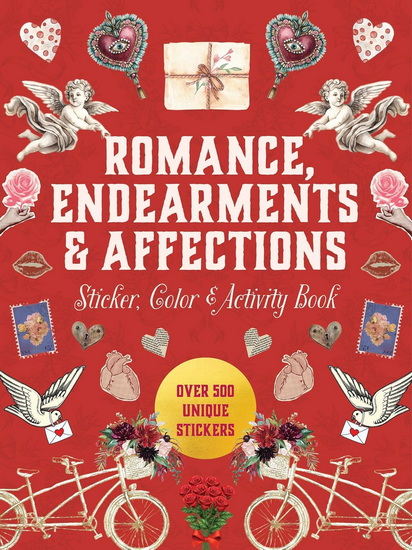 Romance, Endearments & Affections Sticker, Color & Activity Book: Over 500 Unique Stickers - COLLECTIF