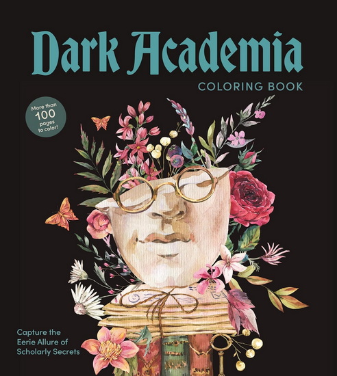 Dark Academia Coloring Book: Capture the Eerie Allure of Scholarly Secrets - COLLECTIF