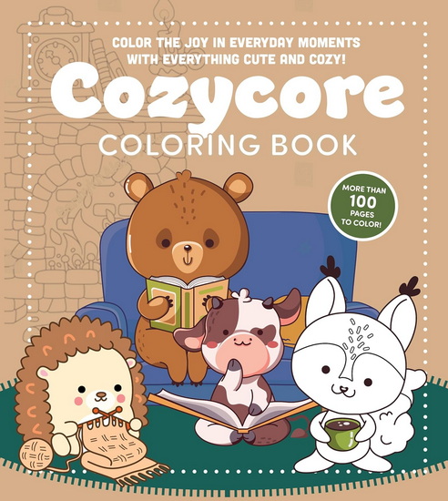 Cozycore Coloring Book: Color the Joy in Everyday Moments with Everything Cute and Cozy! - COLLECTIF