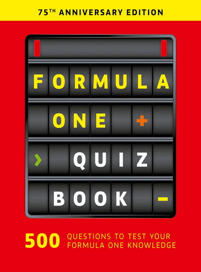 Formula One Quiz Book: 75th Anniversary edition - EWAN MCKENZIE
