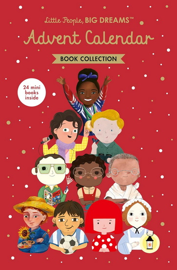 Little People, BIG DREAMS: Advent Calendar Book Collection - MARIA ISABEL SANCHEZ VEGARA