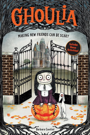 Ghoulia: Making New Friends Can Be Scary (Book #1) - BARBARA CANTINI