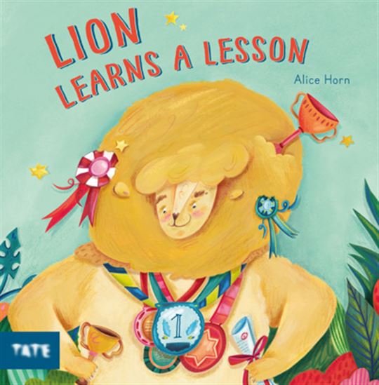 Lion Learns a Lesson - ALICE HORN