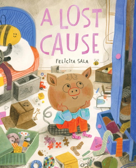 A Lost Cause: A Picture Book - FELICITA SALA