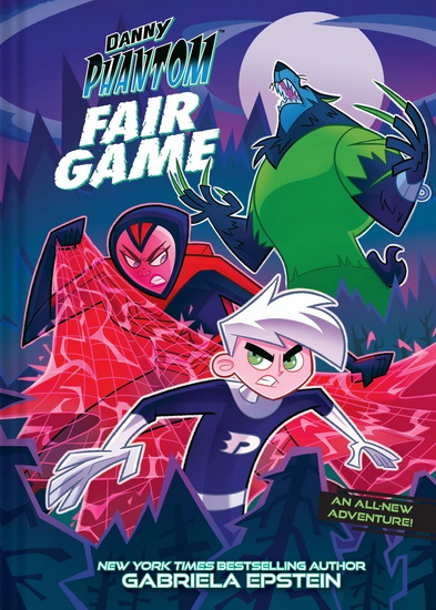 Danny Phantom: Fair Game: A Graphic Novel - GABRIELA EPSTEIN