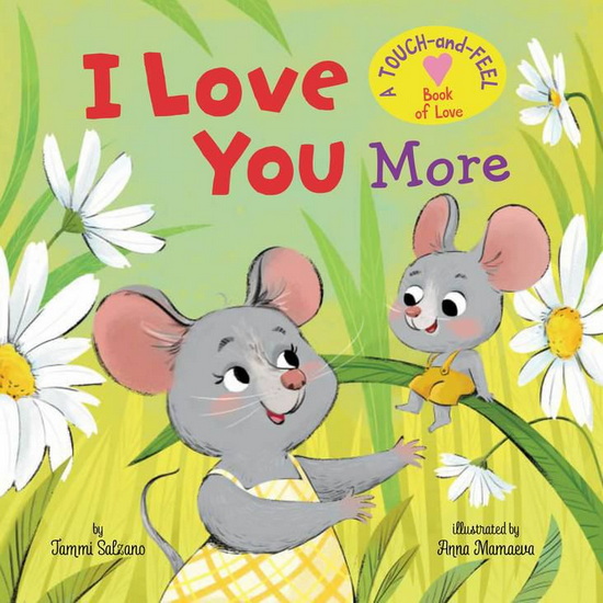 My First Touch and Feel: I Love You More - COLLECTIF