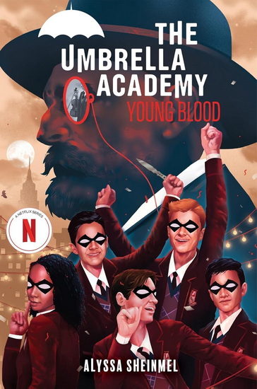 Young Blood (An Umbrella Academy YA Novel) - ALYSSA SHEINMEL