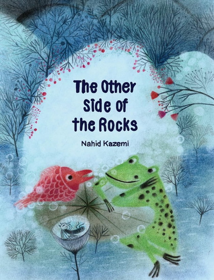The Other Side of the Rocks - NAHID KAZEMI