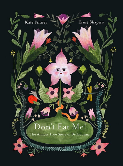 Don't Eat Me! The Almost True Story of Belladonna - KATE FINNEY