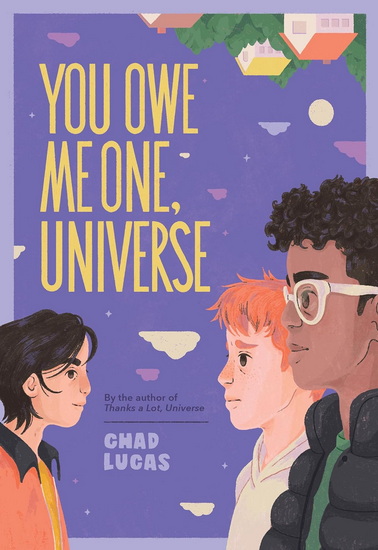 You Owe Me One, Universe (Thanks a Lot, Universe #2): A Novel - CHAD LUCAS