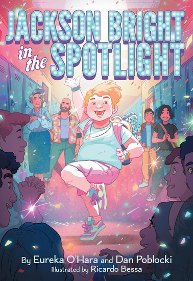 Jackson Bright in the Spotlight: A Novel - EUREKA O'HARA