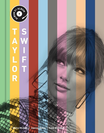 Taylor Swift: Album by Album - KASE WICKMAN