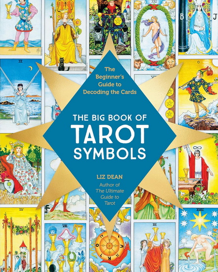 The Big Book of Tarot Symbols: The Beginner&#39;s Guide to Decoding the Cards - LIZ DEAN