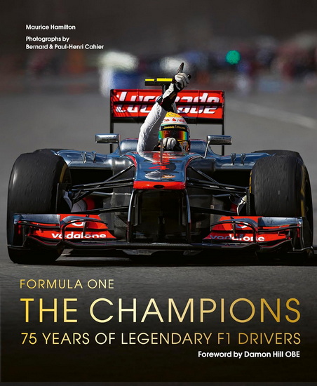 Formula One: The Champions: 75 years of legendary F1 drivers - MAURICE HAMILTON