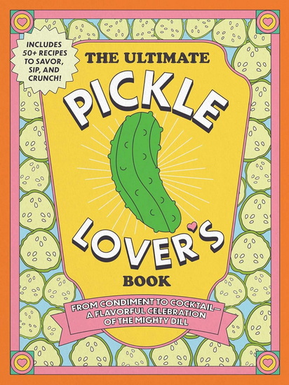 Ultimate Pickle Lover&#39;s Book - PRINCESS GABBARA