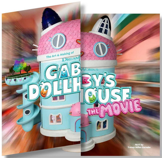 Art & Making of DreamWorks GABBY&#39;S DOLLHOUSE: THE MOVIE - TRACEY MILLER-ZARNEKE