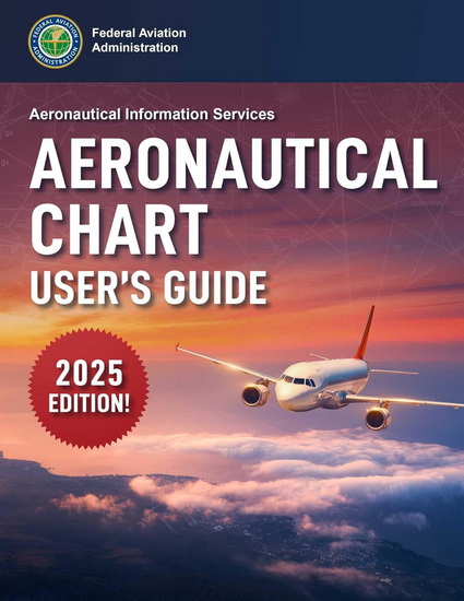 Aeronautical Chart User&#39;s Guide (2025) - COLLECTIF