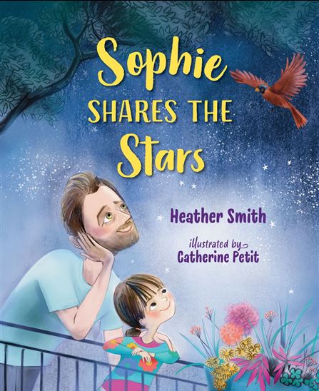 Sophie Shares the Stars - CATHERINE PETIT - HEATHER SMITH