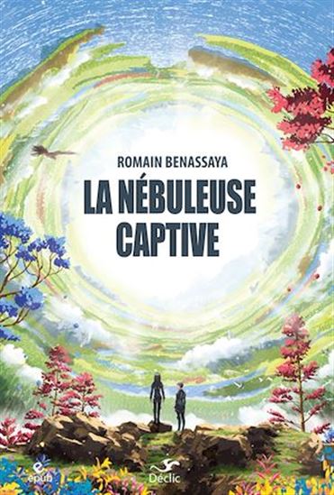 La Nébuleuse captive - ROMAIN BENASSAYA