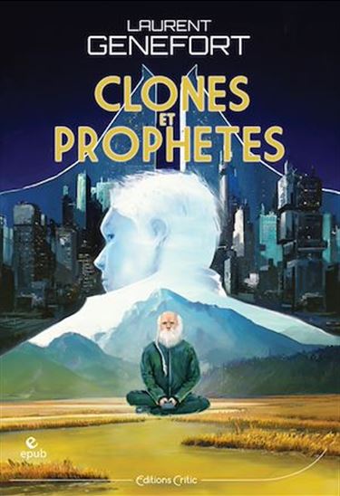 Clones et prophètes - LAURENT GENEFORT