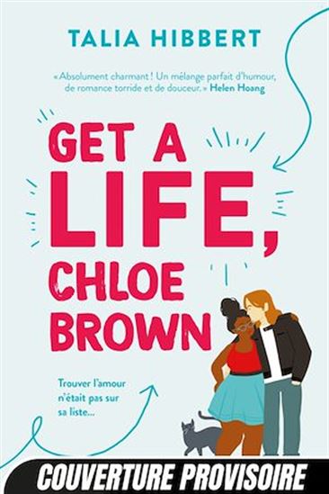 The Brown Sisters, T1 : Get a Life, Chloe Brown - TALIA HIBBERT