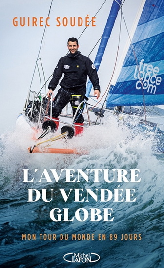L&#39;aventure du Vendée Globe - GUIREC SOUDÉE