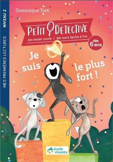 Je suis le plus fort ! Niveau 2 - DOMINIQUE TORTI