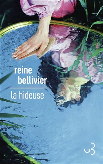 La Hideuse - REINE BELLIVIER