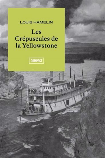 Les Crépuscules de la Yellowstone - LOUIS HAMELIN