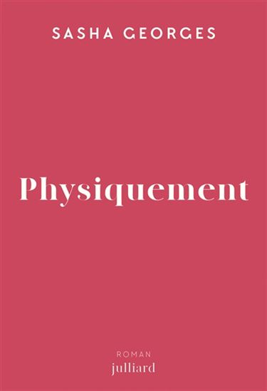 Physiquement - SASHA GEORGES