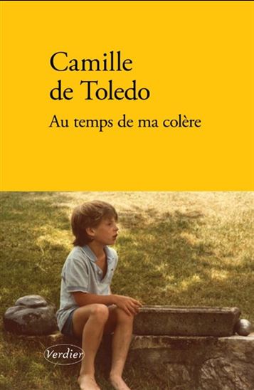 Au temps de ma colère - CAMILLE DE TOLEDO