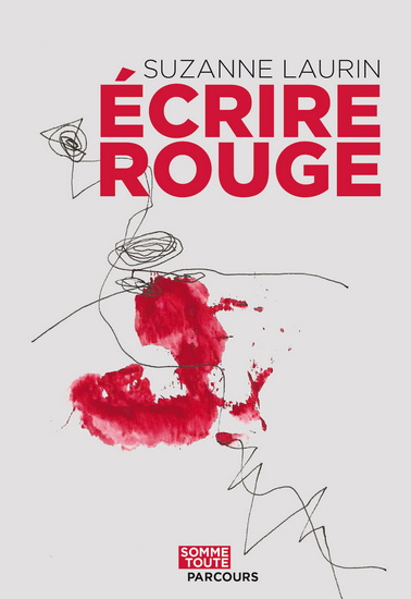 Écrire rouge - SUZANNE LAURIN