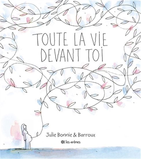 Toute la vie devant toi - JULIE BONNIE - BARROUX