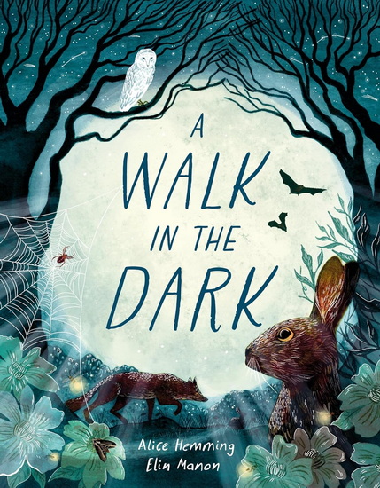 A Walk in the Dark - ALICE HEMMING - ELIN MANON