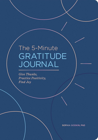 The 5-Minute Gratitude Journal (Deluxe Edition) - SOPHIA GODKIN