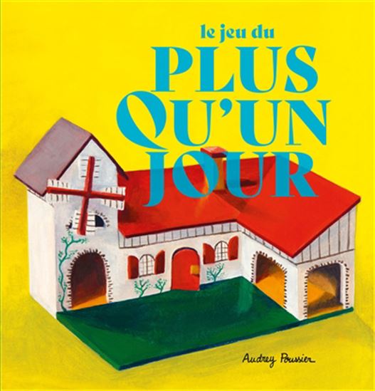 Le Jeu du plus qu&#39;un jour - AUDREY POUSSIER