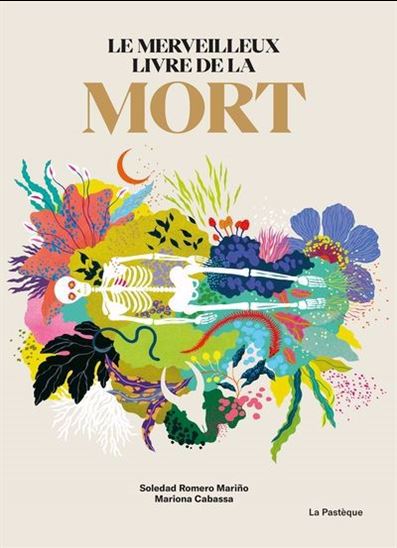 Le Merveilleux livre de la mort - SOLEDAD ROMERO MARIÑO - MARIONA CABASSA