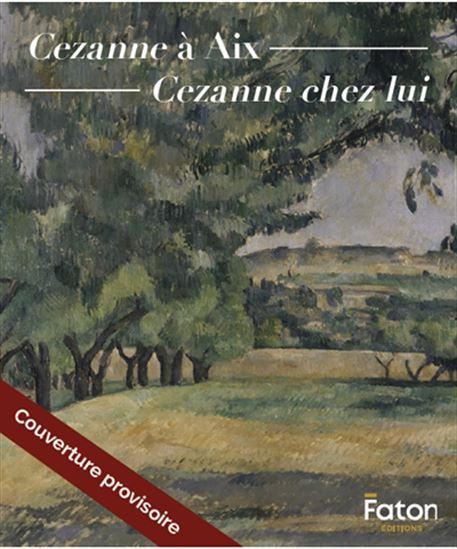 Cézanne à Aix - ISABELLE MANCA-KUNERT
