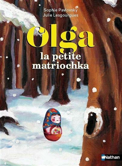 Olga, la petite matriochka - SOPHIE PAVLOVSKY - JULIE LESGOURGUES